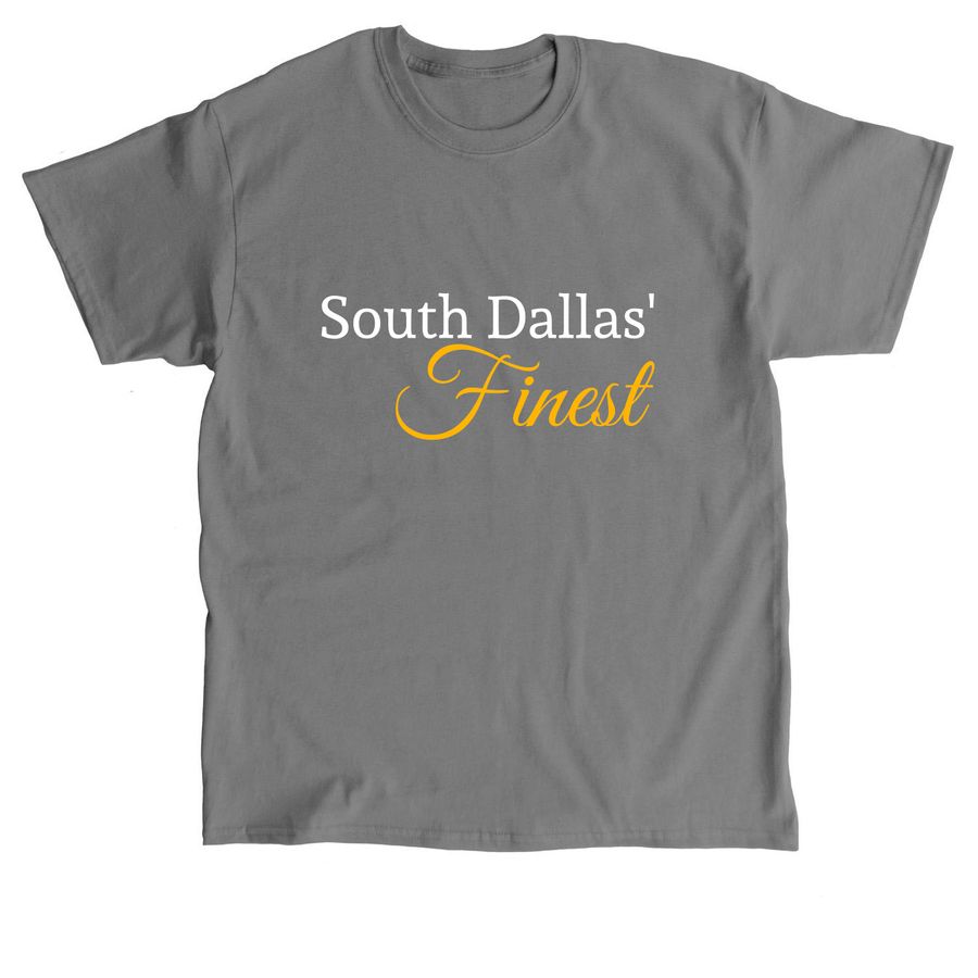 South Dallas' Finest Tshirt