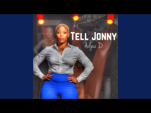 Tell Jonny - Adjoa D