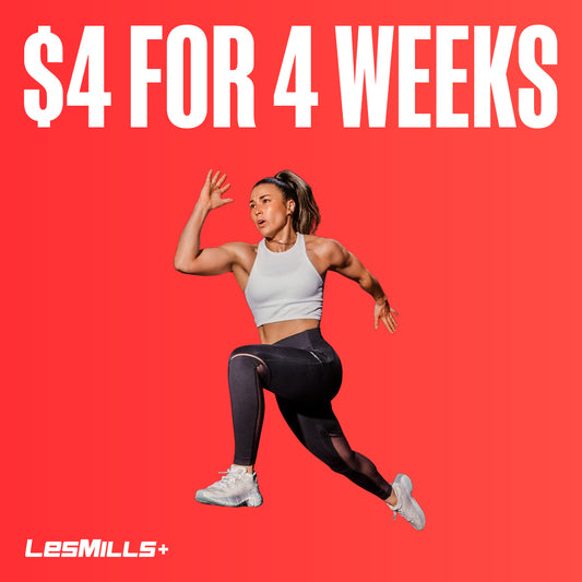 LesMills - LIMITED TIME OFFER: $4 FOR 4 WEEKS